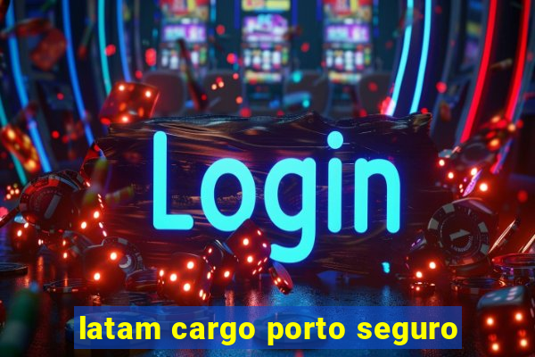 latam cargo porto seguro